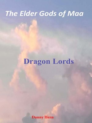 cover image of The Elder Gods of Maa Dragon Lords